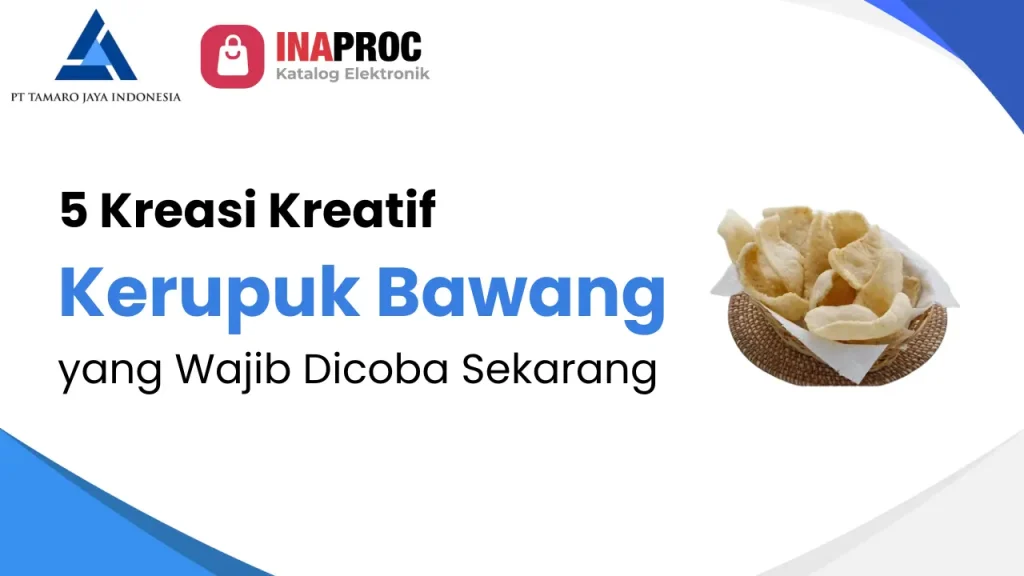 Artikel 5 Kreasi Kreatif Kerupuk Bawang yang Wajib Dicoba Sekarang