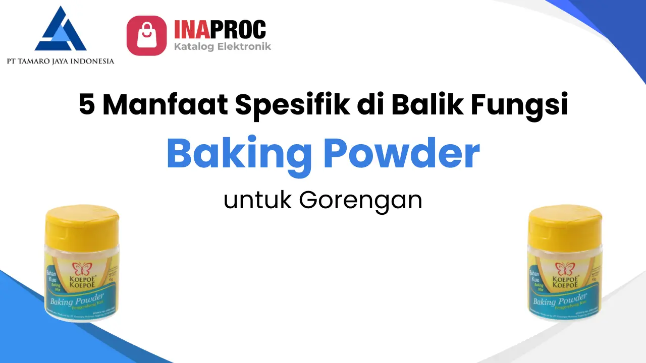 5 Manfaat Spesifik di Balik Fungsi Baking Powder untuk Gorengan