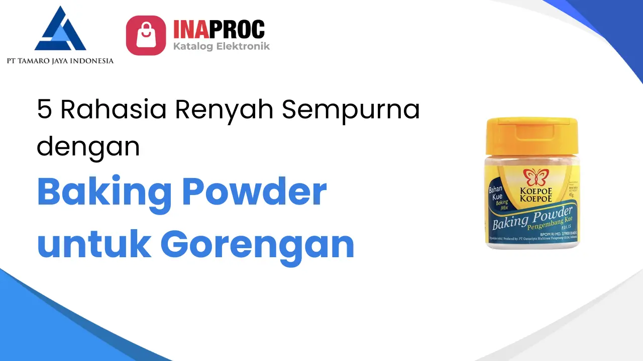 Fungsi Baking Powder Untuk Gorengan: 5 Rahasia Renyah Sempurna!