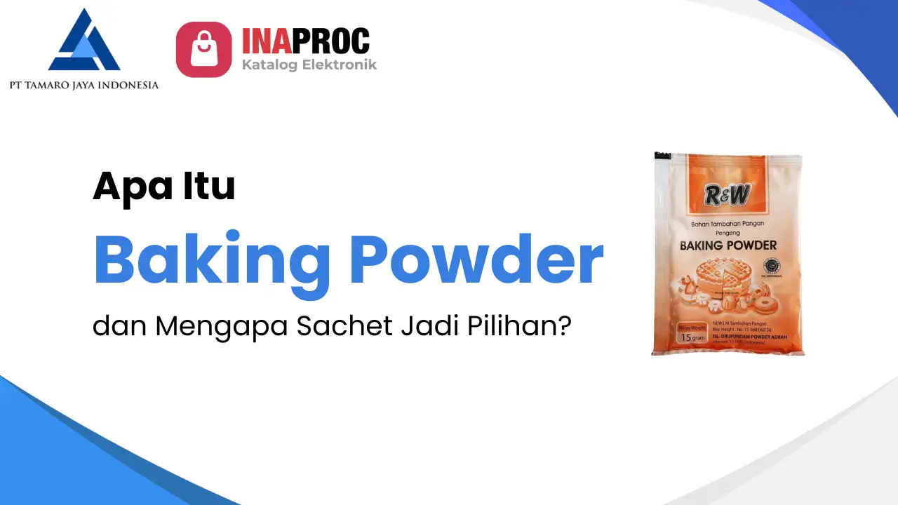Penjelasan Tentang Apa Itu Baking Powder dan Mengapa Sachet Jadi Pilihan