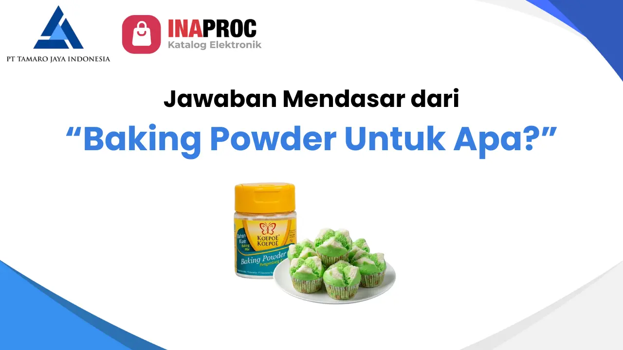 Jawaban Mendasar dari “Baking Powder Untuk Apa_”