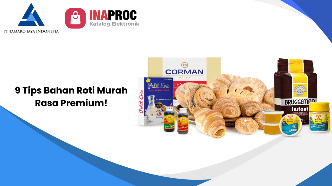 Bahan Roti: 9 Tips Murah tapi Berkualitas untuk Pemula