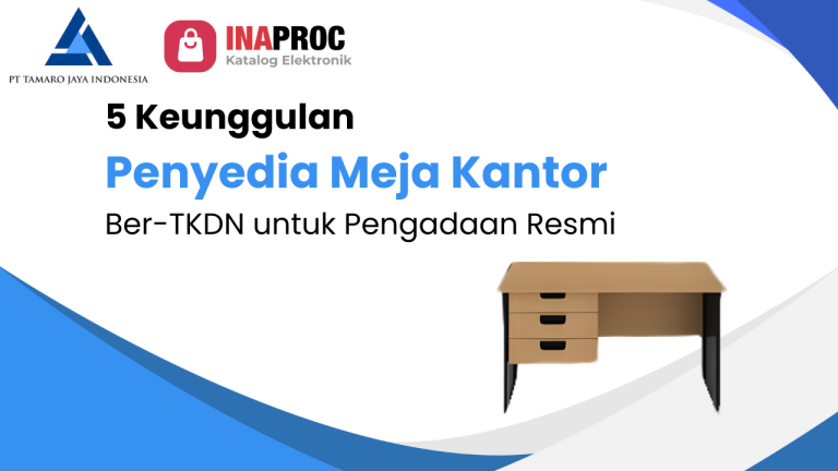 Penyedia meja kantor Ber-TKDN