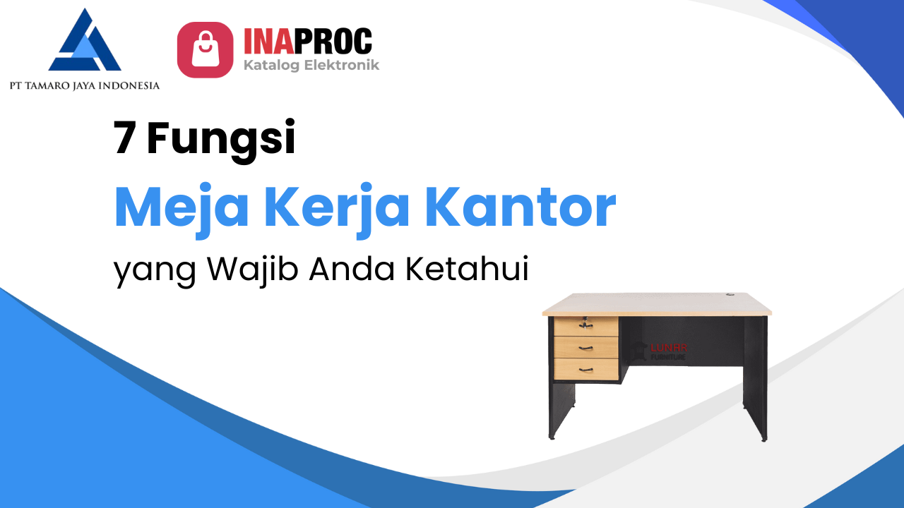 7 Fungsi Meja Kerja Kantor yang Wajib Anda Ketahui untuk Meningkatkan Produktivitas