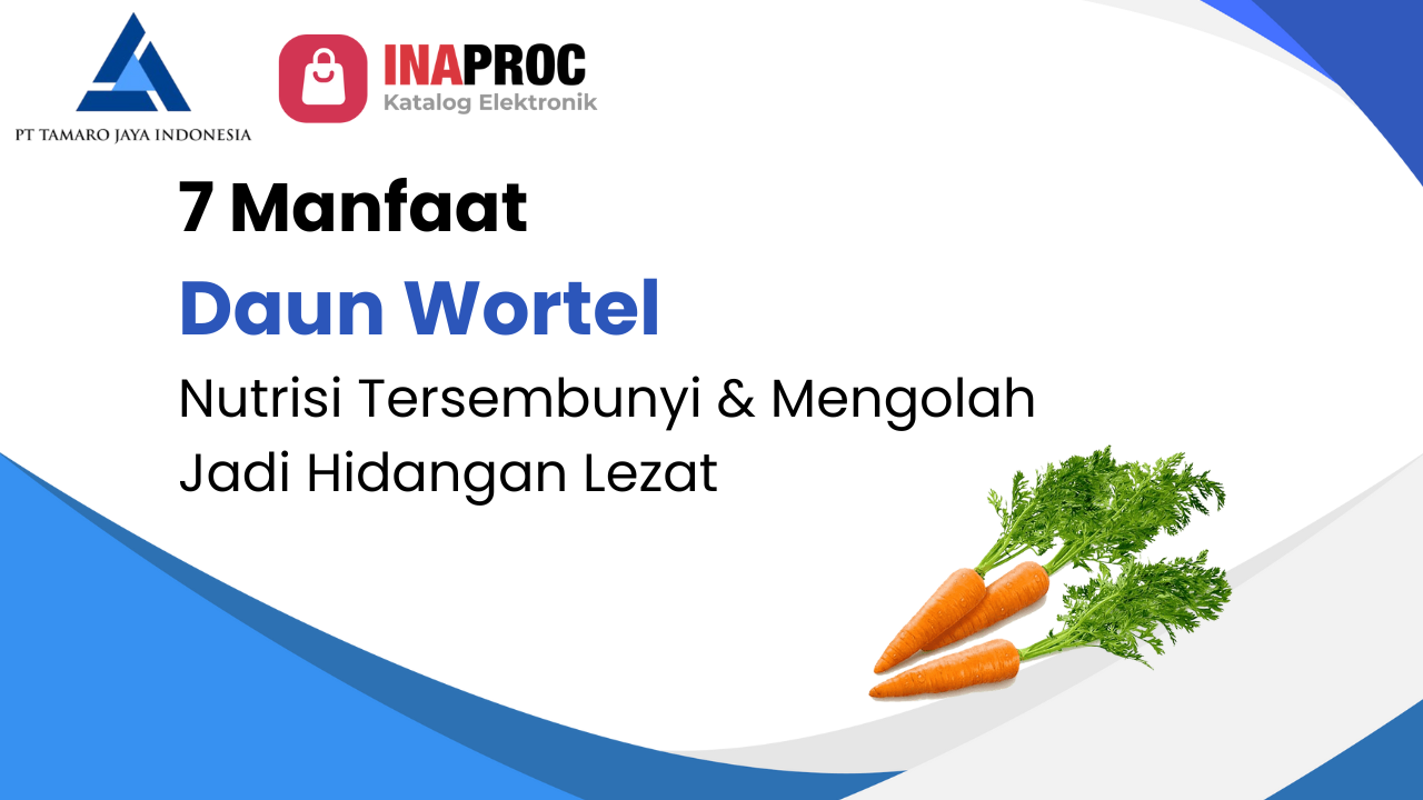 7 Manfaat Daun Wortel: Nutrisi Tersembunyi & Cara Mengolahnya Jadi Hidangan Lezat