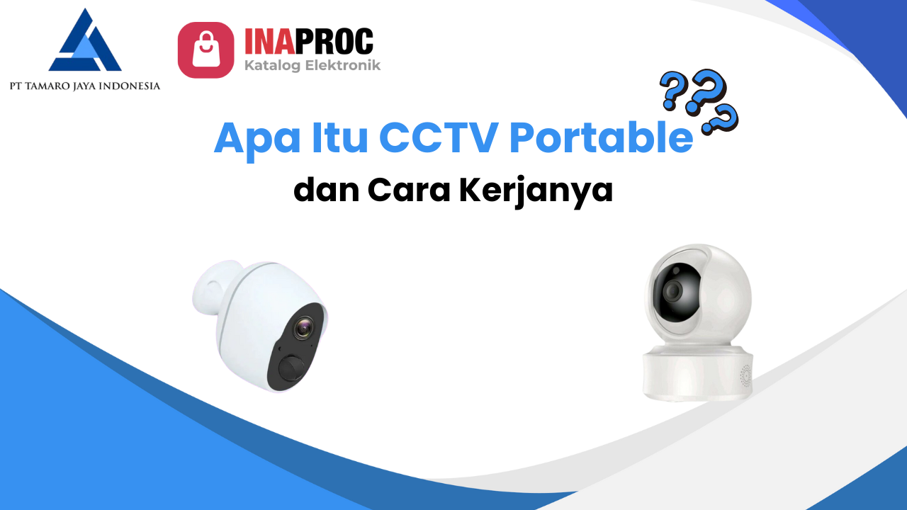 Apa Itu CCTV Portable dan Cara Kerjanya