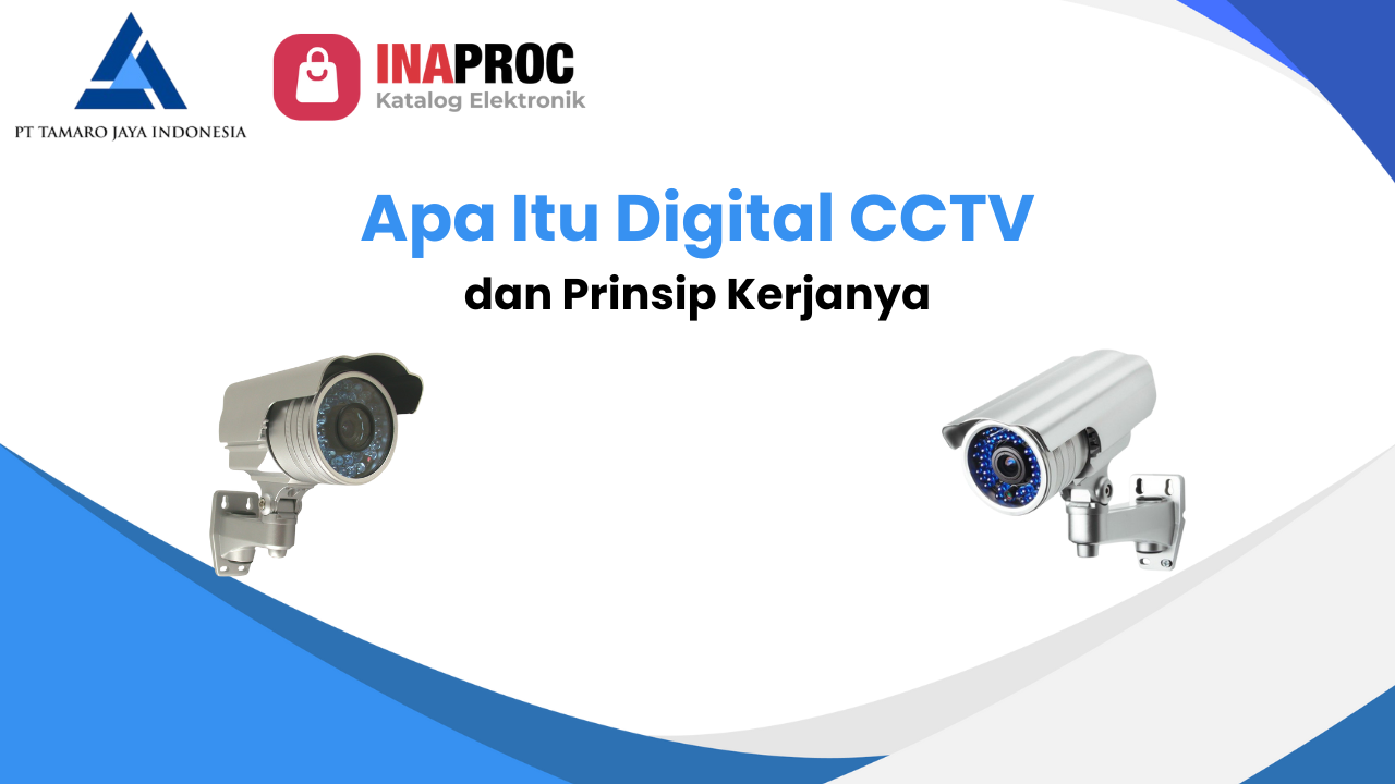 Apa Itu Digital CCTV dan Prinsip Kerjanya