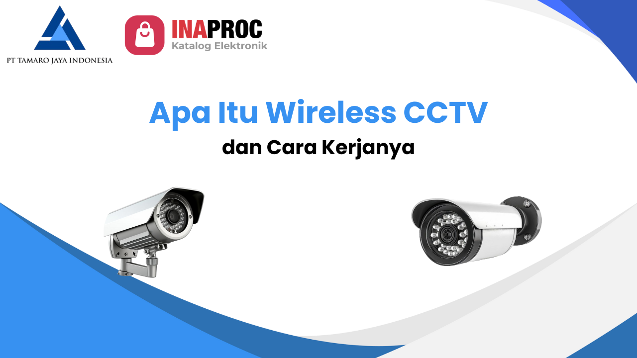 Apa Itu Wireless CCTV dan Cara Kerjanya