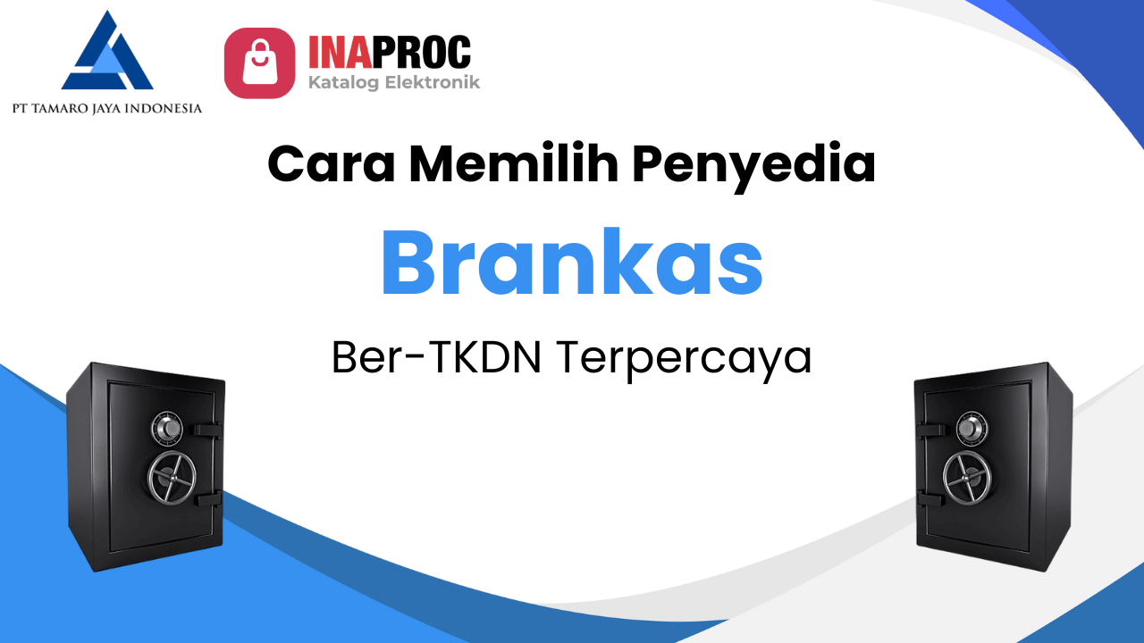 Penyedia Brankas Ber-TKDN