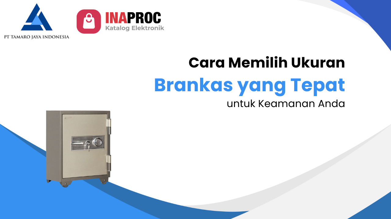 Cara Memilih Ukuran Brankas yang Tepat untuk Keamanan Anda