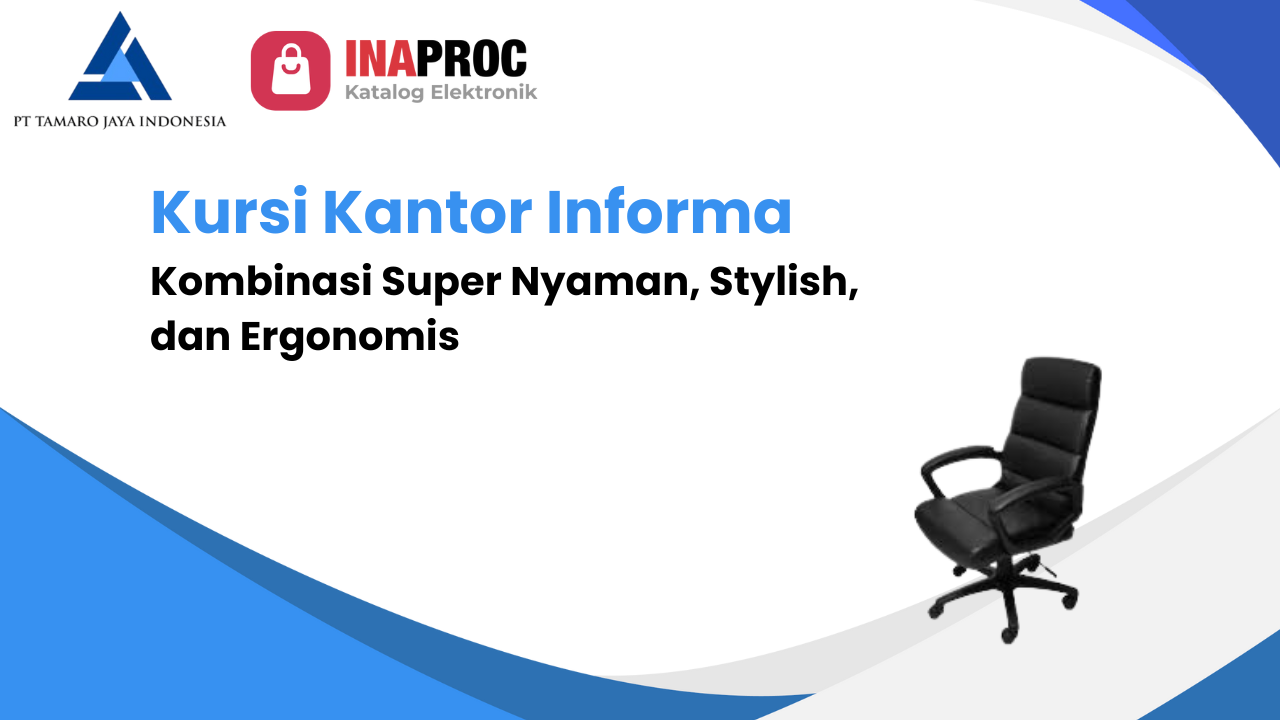 Kursi Kantor Informa: Kombinasi Super Nyaman, Stylish, dan Ergonomis untuk Produktivitas Maksimal