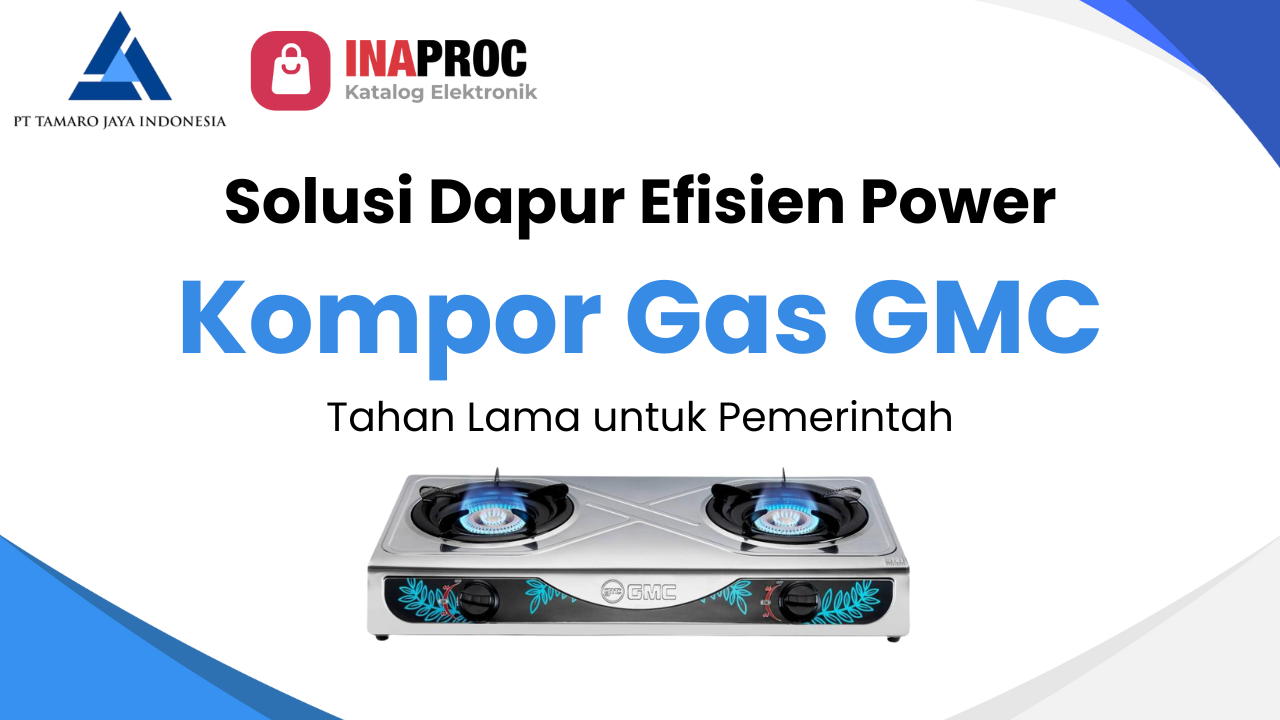 Power Kompor Gas GMC: Solusi Dapur Efisien dan Tahan Lama untuk Pemerintah