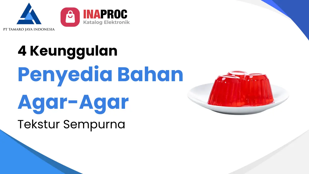 Penyedia Bahan Agar-Agar: 4 Keunggulan Tekstur Sempurna dan Manfaat Serat Alami untuk Hidangan Anda