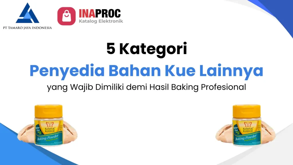 Artikel 5 Kategori Bahan Kue Rahasia yang Wajib Dimiliki demi Hasil Baking Profesional