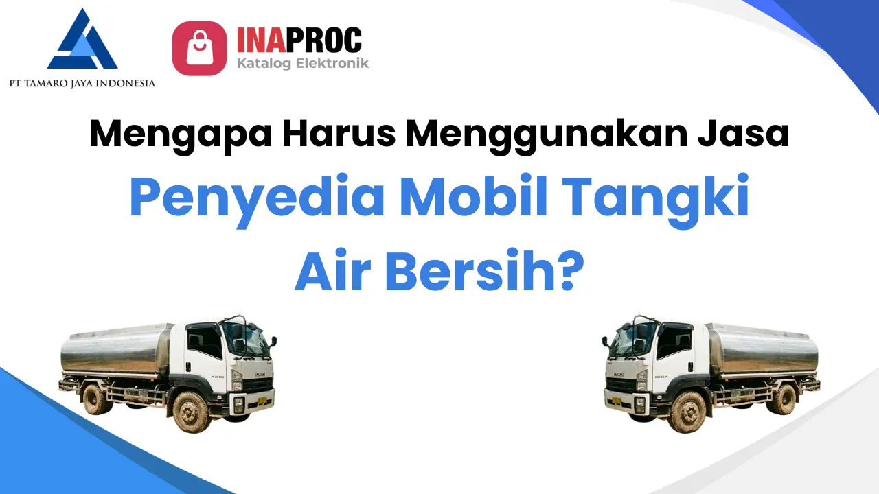 Artikel Mengapa Harus Menggunakan Jasa Penyedia Mobil Tangki Air Bersih