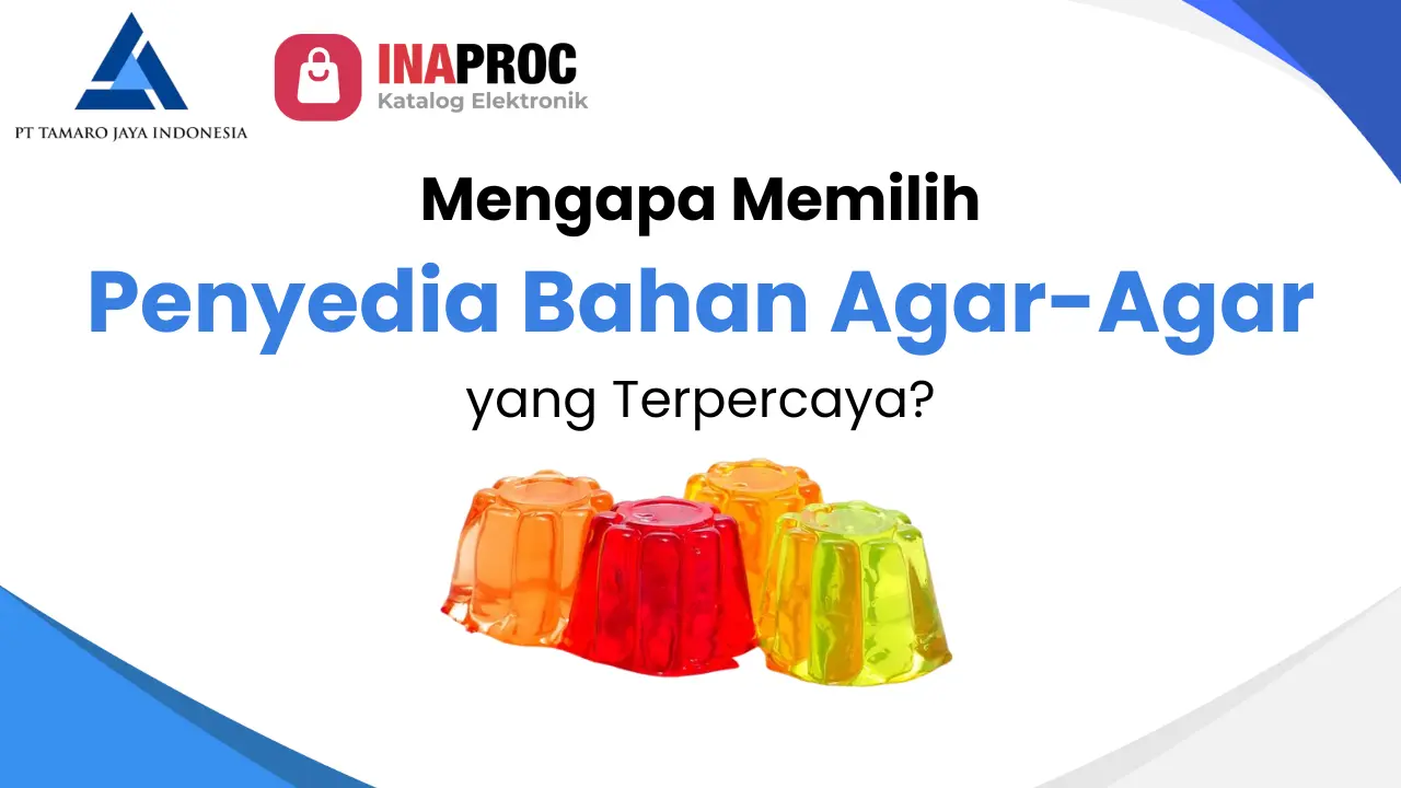 Artikel Mengapa Memilih Penyedia Bahan Agar-Agar yang Terpercaya
