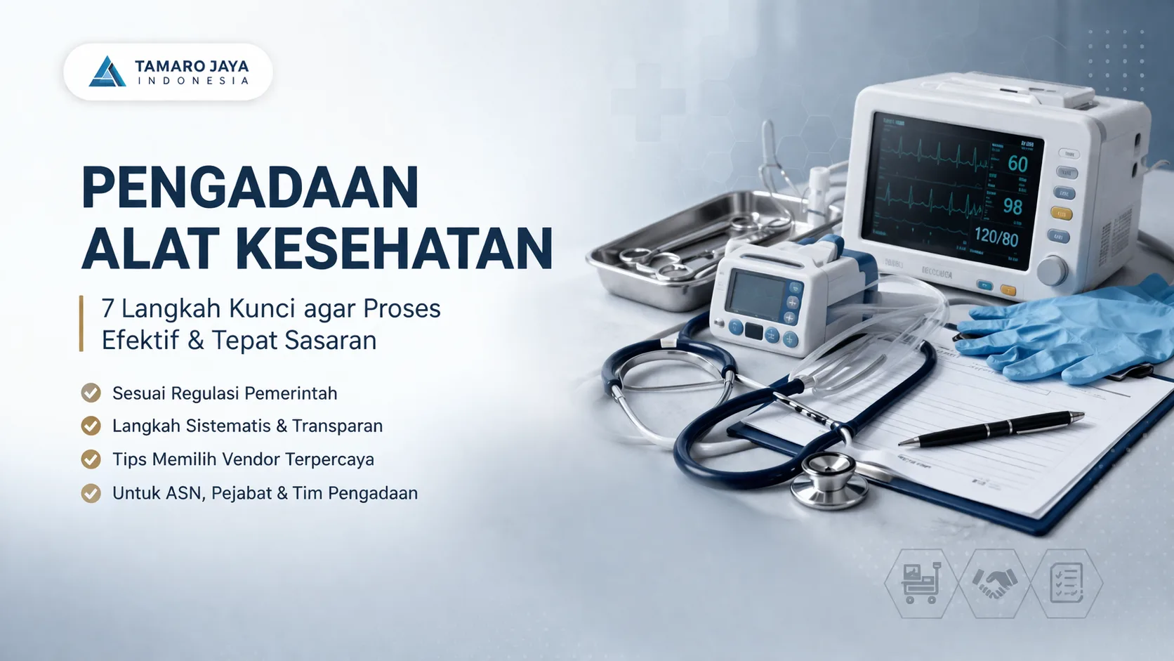 Pengadaan Alat Kesehatan: 7 Langkah Kunci agar Proses Efektif dan Tepat Sasaran
