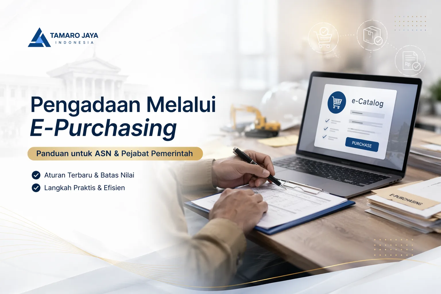 Pengadaan Melalui E-Purchasing: Panduan Praktis untuk ASN & Pejabat Pemerintah